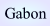 Gabon