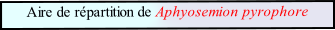 Aire de répartition de Aphyosemion pyrophore