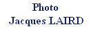Photo
 Jacques LAIRD