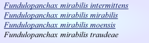 Fundulopanchax mirabilis intermittens
Fundulopanchax mirabilis mirabilis
Fundulopanchax mirabilis moensis
Fundulopanchax mirabilis traudeae																