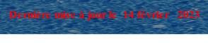 Dernière mise à jour le  14 février   2023