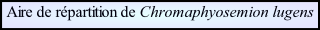 Aire de répartition de Chromaphyosemion lugens