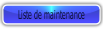 Liste de maintenance.