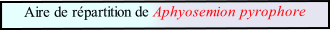 Aire de répartition de Aphyosemion pyrophore
